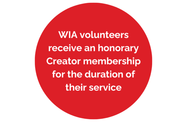 WIA volunteers receive an honorary Creator membership for the duration of their service.